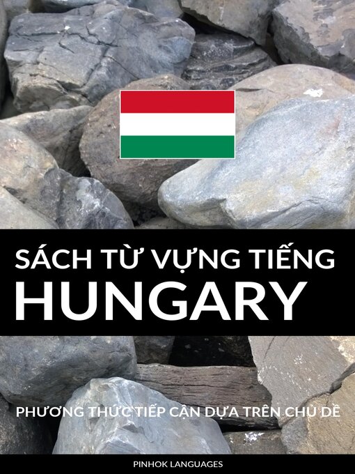 Title details for Sách Từ Vựng Tiếng Hungary by Pinhok Languages - Available